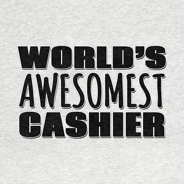 World's Awesomest Cashier by Mookle